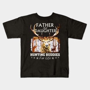 Father and Daughter Hunting Buddies For Life Kids T-Shirt